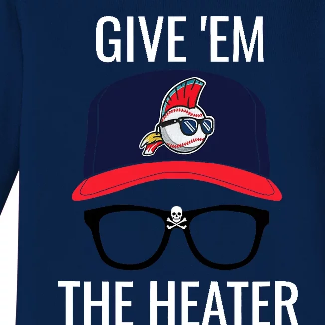 Give Em The Heater - Funny Cleveland Baseball Baby Long Sleeve Bodysuit