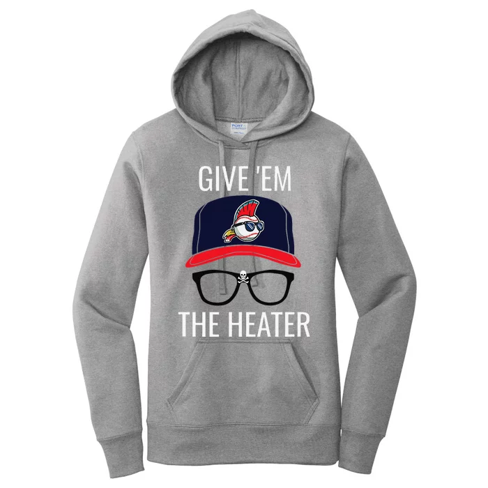 Give Em The Heater Funny Cleveland Baseball Women's Pullover Hoodie