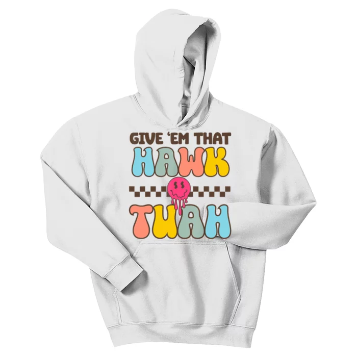 Give Em That Hawk Tuah Spit On That Thing Kids Hoodie