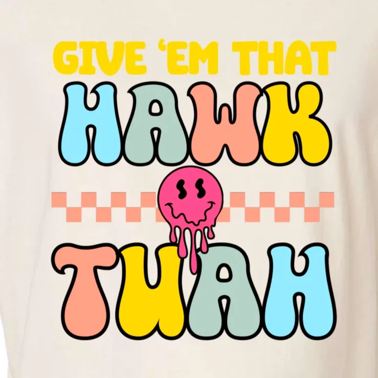 Give Em That Hawk Tuah Spit On That Thing Garment-Dyed Women's Muscle Tee