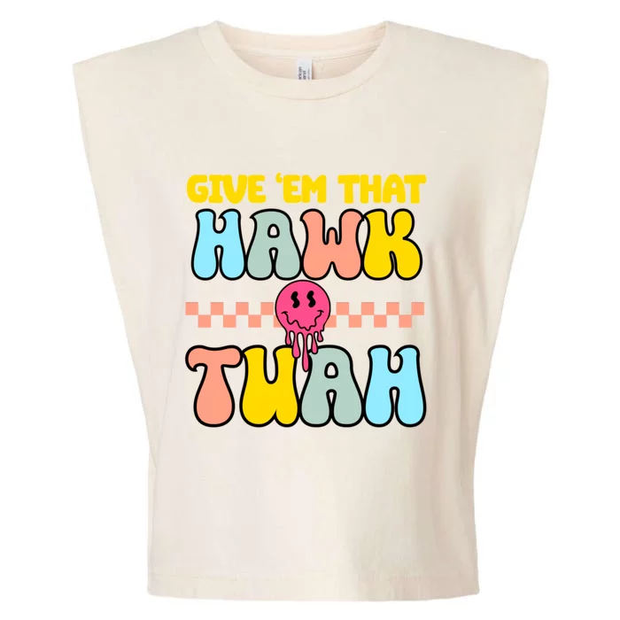 Give Em That Hawk Tuah Spit On That Thing Garment-Dyed Women's Muscle Tee