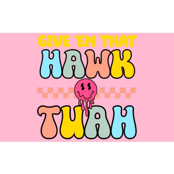 Give Em That Hawk Tuah Spit On That Thing Bumper Sticker