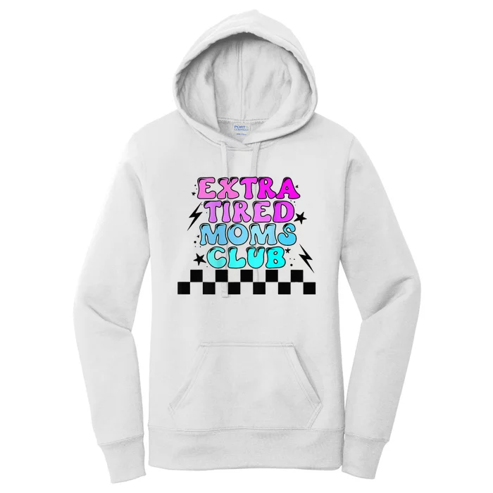 Groovy Extra Tired Moms Club Funny Mothers Day Wo Gift Women's Pullover Hoodie