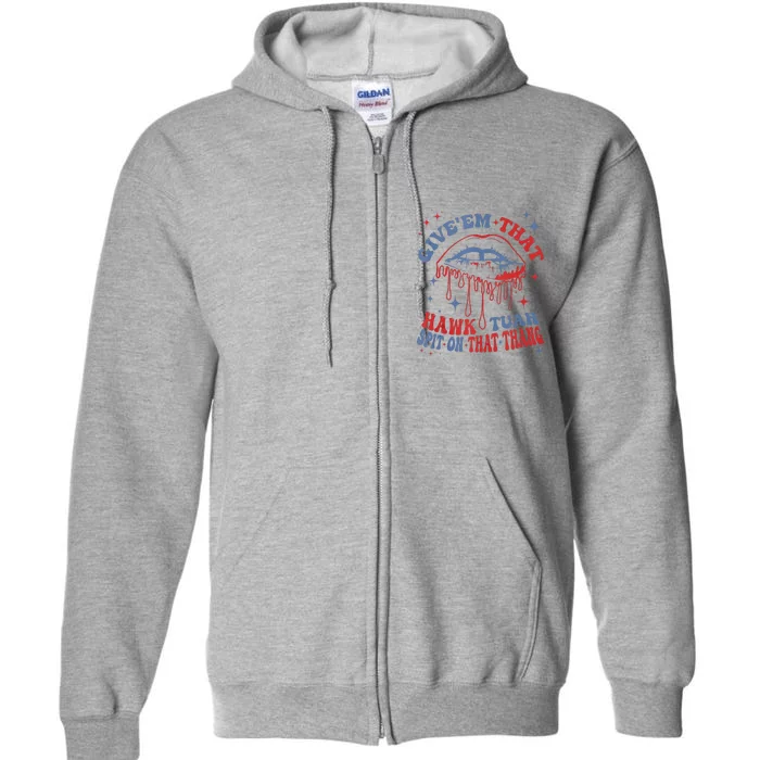 Give Em That Spit On That Thang Lips Red Blue Full Zip Hoodie