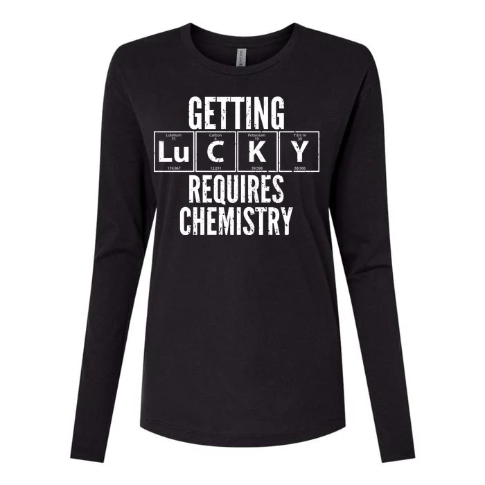 Getting Lucky Requires Chemistry Womens Cotton Relaxed Long Sleeve T-Shirt