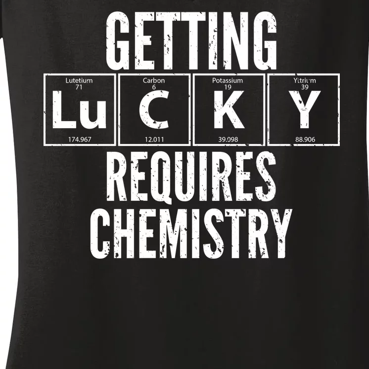 Getting Lucky Requires Chemistry Women's V-Neck T-Shirt