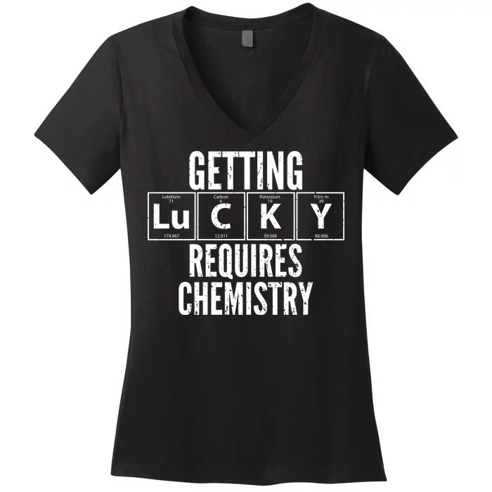 Getting Lucky Requires Chemistry Women's V-Neck T-Shirt