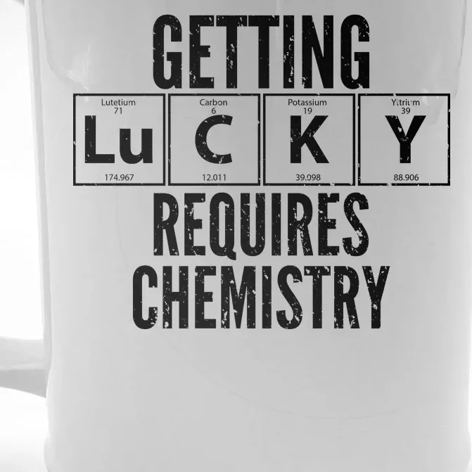 Getting Lucky Requires Chemistry Front & Back Beer Stein