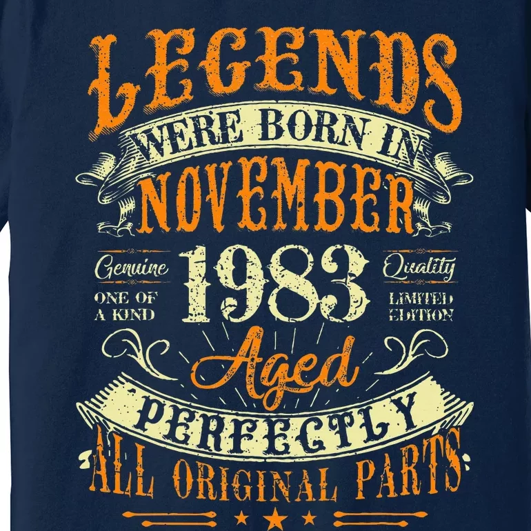 Gift for 40 Years Old Legends Born November 1983 Premium T-Shirt