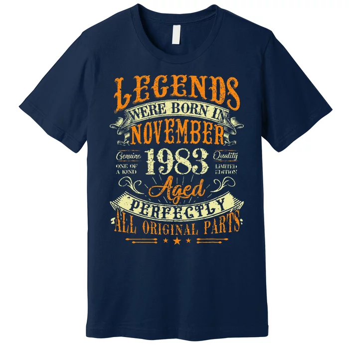 Gift for 40 Years Old Legends Born November 1983 Premium T-Shirt