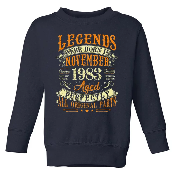 Gift for 40 Years Old Legends Born November 1983 Toddler Sweatshirt