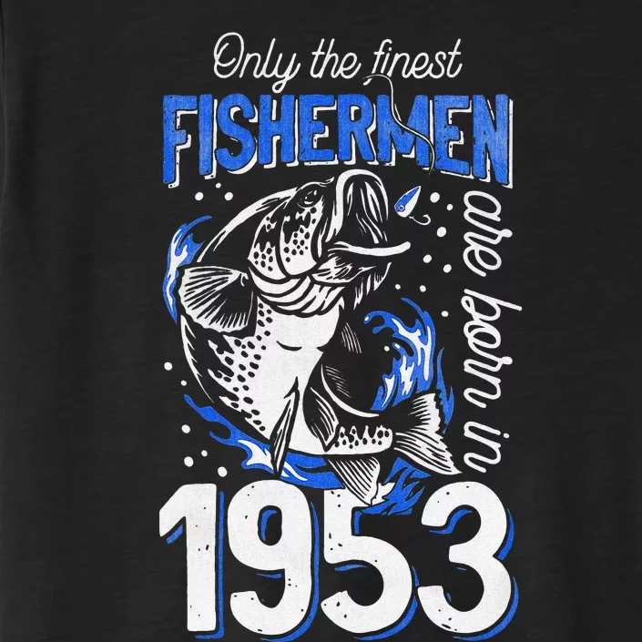 Gift For 67 Years Old Fishing Fisherman 1953 67th Birthday Gift ChromaSoft Performance T-Shirt