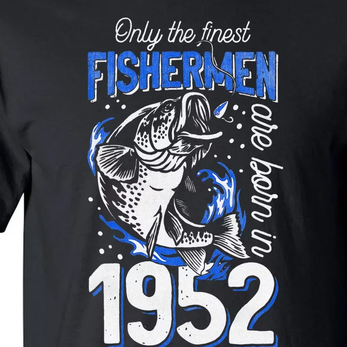 Gift For 68 Years Old Fishing Fisherman 1952 68th Birthday Tall T-Shirt