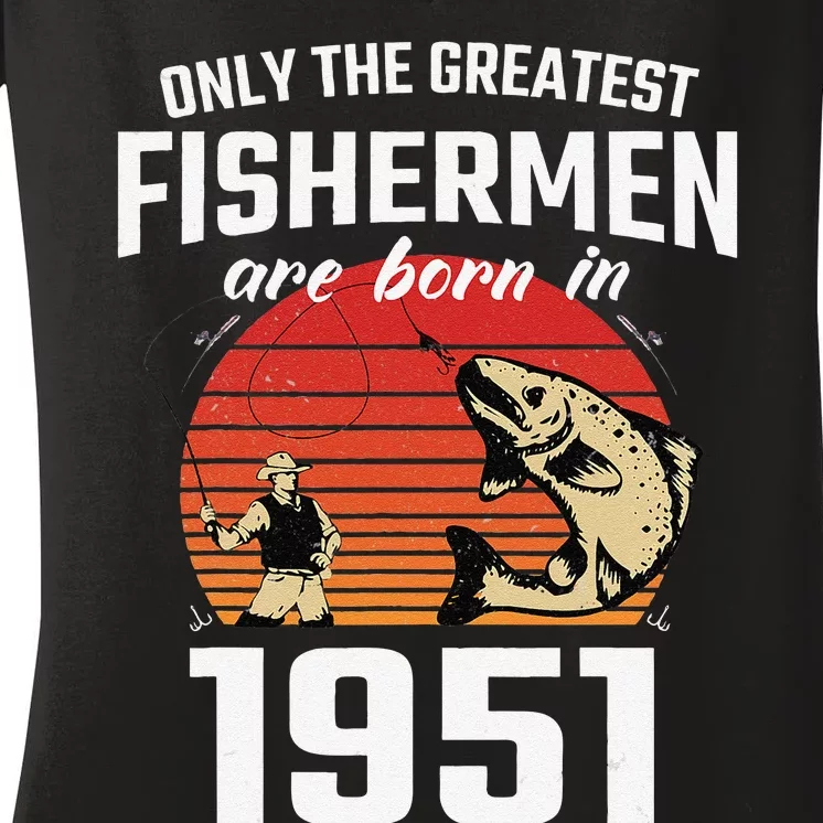 Gift For 71 Year Old Fishing Fisherman 1951 71th Birthday Women's V-Neck T-Shirt