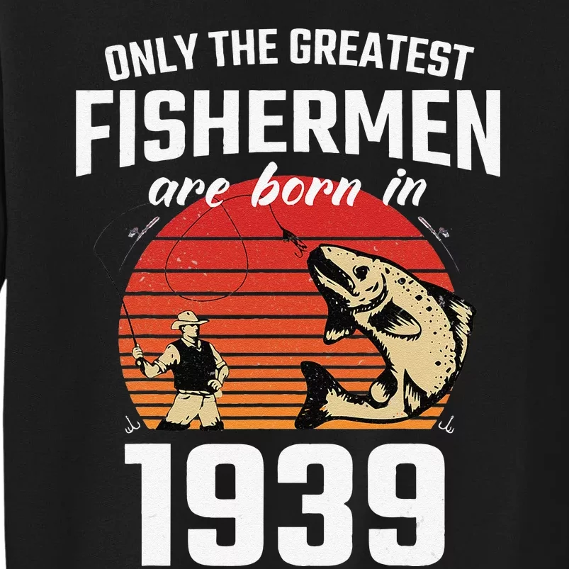 Gift For 83 Year Old Fishing Fisherman 1939 83th Birthday Tall Sweatshirt