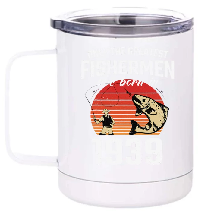 Gift For 83 Year Old Fishing Fisherman 1939 83th Birthday Front & Back 12oz Stainless Steel Tumbler Cup