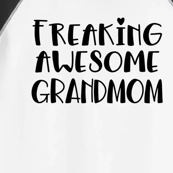 Grandmom Freaking Awesome Best Ever I Love My Grandmom Gift Toddler Fine Jersey T-Shirt