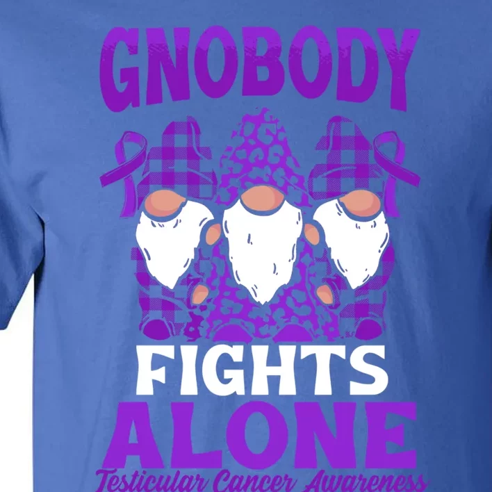 Gnobody Fights Alone Funny Gnome Testicular Cancer Awareness Gift Tall T-Shirt