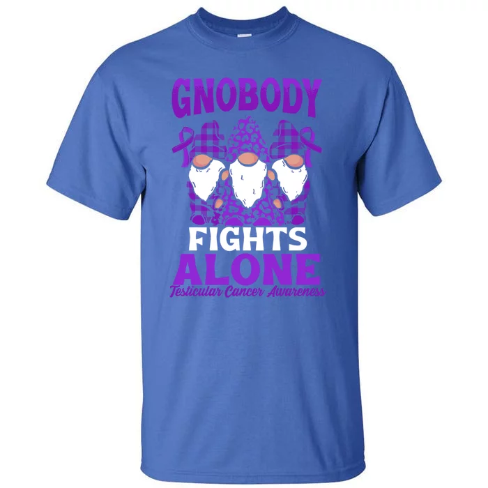 Gnobody Fights Alone Funny Gnome Testicular Cancer Awareness Gift Tall T-Shirt