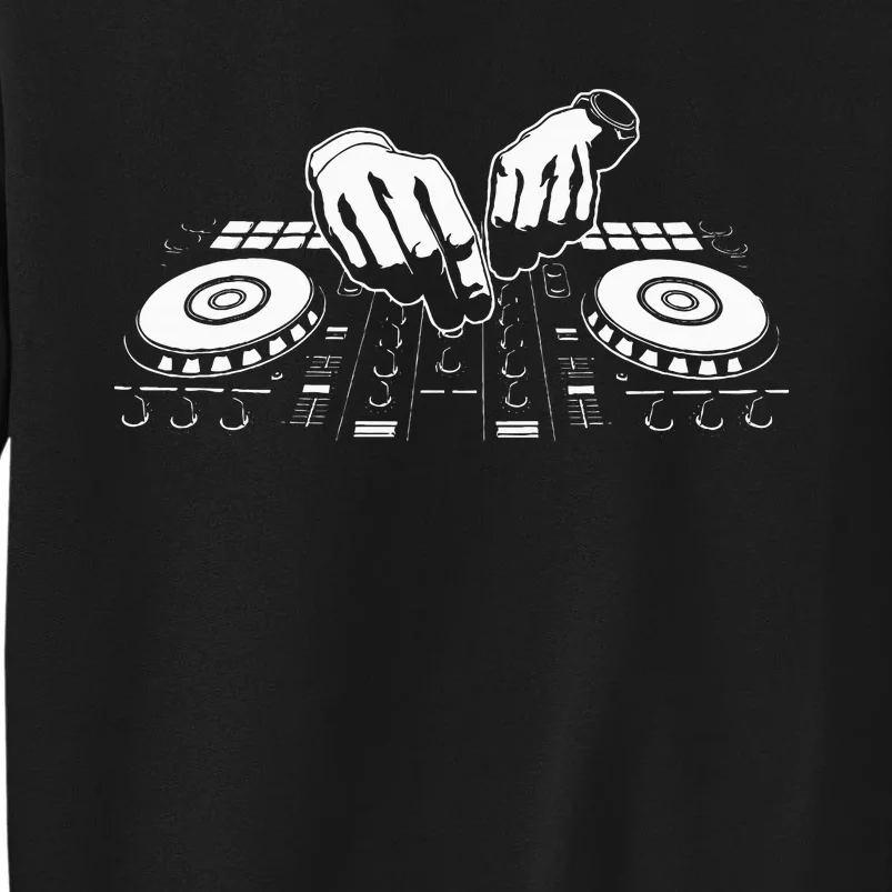 Gift For A Dj And Disc Jockey Tall Sweatshirt