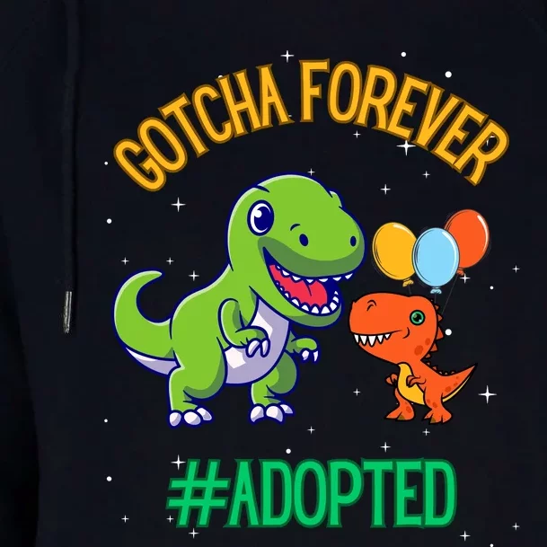 Gotcha Forever Adoption Day For Finally Adoption Day Womens Funnel Neck Pullover Hood