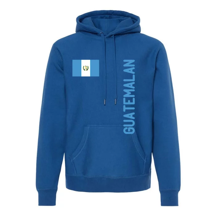 Guatemalan Flag And Guatemala Roots Gift Premium Hoodie