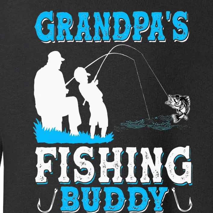 Grandpa's Fishing Buddy For Grandpa Fisherman Toddler Sweatshirt