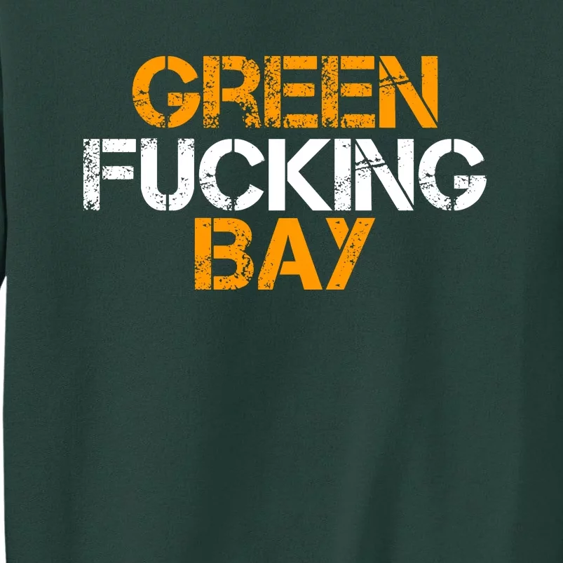 Green Fucking Bay Wisconsin TShirt Sweatshirt