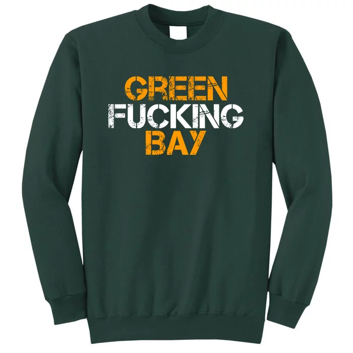 Green Fucking Bay Wisconsin TShirt Sweatshirt