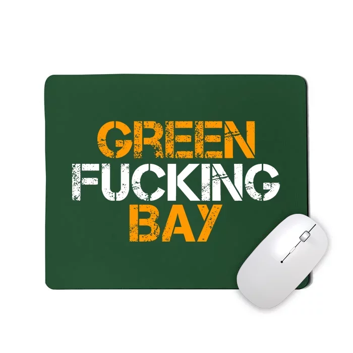 Green Fucking Bay Wisconsin TShirt Mousepad