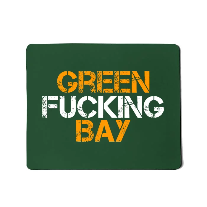 Green Fucking Bay Wisconsin TShirt Mousepad