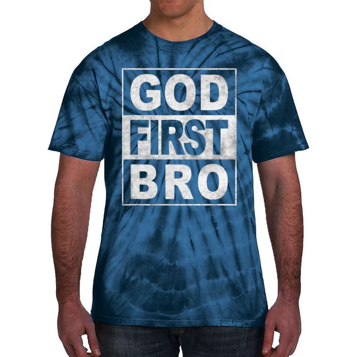 GOD FIRST BRO CHRISTIAN FAITH JESUS Tie-Dye T-Shirt