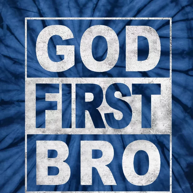 GOD FIRST BRO CHRISTIAN FAITH JESUS Tie-Dye T-Shirt