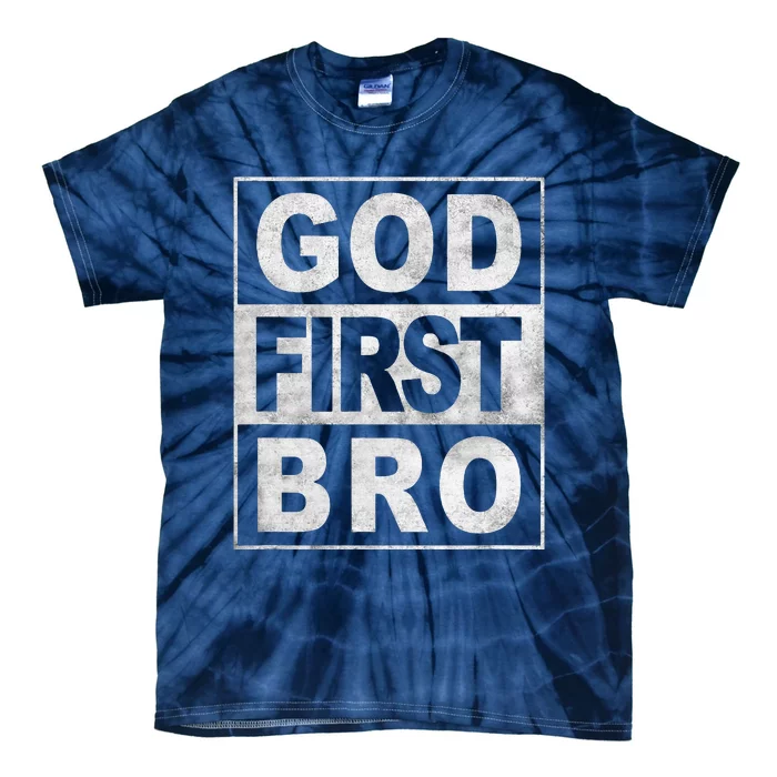 GOD FIRST BRO CHRISTIAN FAITH JESUS Tie-Dye T-Shirt