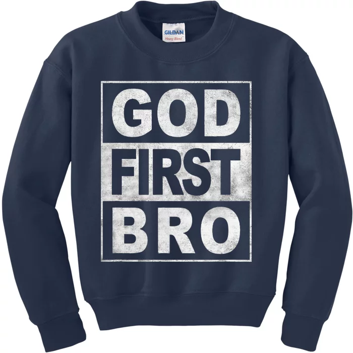 GOD FIRST BRO CHRISTIAN FAITH JESUS Kids Sweatshirt