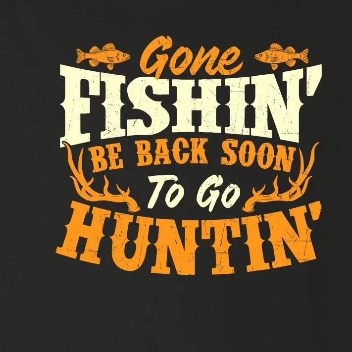 Gone Fishin Be Back Soon To Go Huntin Fishing Fish Lover Toddler Long Sleeve Shirt