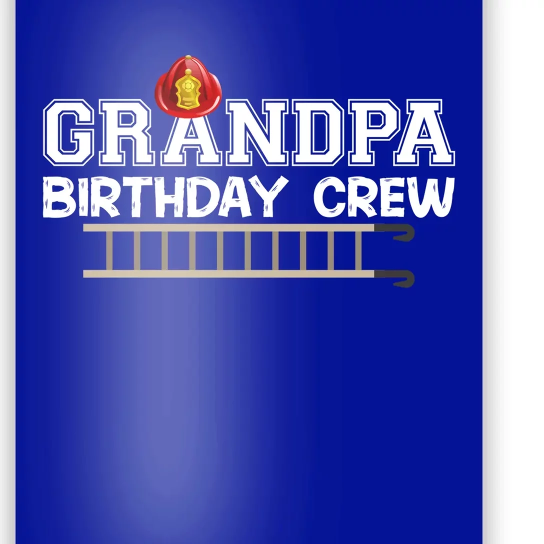 Grandpa Firefighter Birthday Crew Family Matching Fire Truck Gift Poster