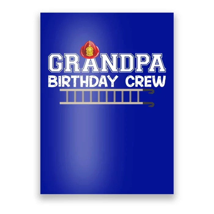 Grandpa Firefighter Birthday Crew Family Matching Fire Truck Gift Poster