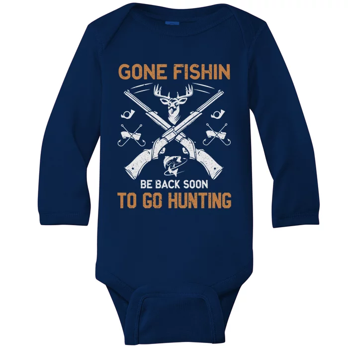 Gone Fishin Be Back Soon To Go Hunting Vintage Funny Gift Baby Long Sleeve Bodysuit