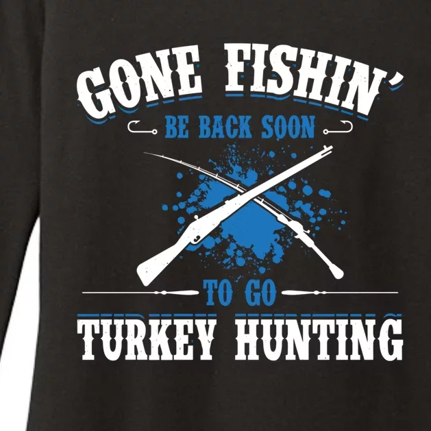 Gone Fishin Be Back Soon To Go Turkey Hunting Bird Gift Womens CVC Long Sleeve Shirt