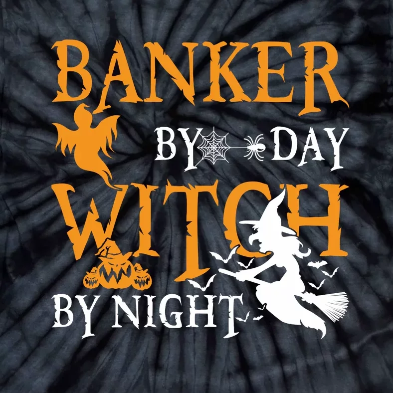 Gifts For Bankers Banker By Day Witch By Night Halloween Tie-Dye T-Shirt