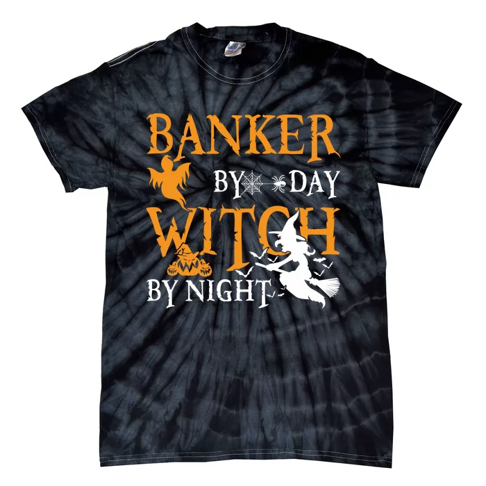 Gifts For Bankers Banker By Day Witch By Night Halloween Tie-Dye T-Shirt