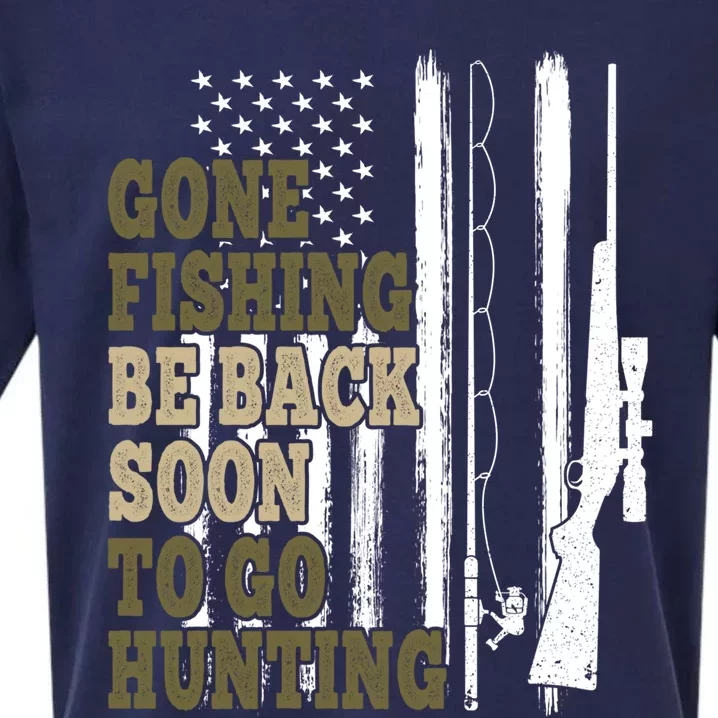 Gone Fishin' Be Back Soon To Go Huntin' Deer Hunting Fishing Funny Gift Sueded Cloud Jersey T-Shirt