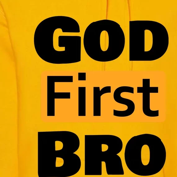 God First Bro Premium Hoodie