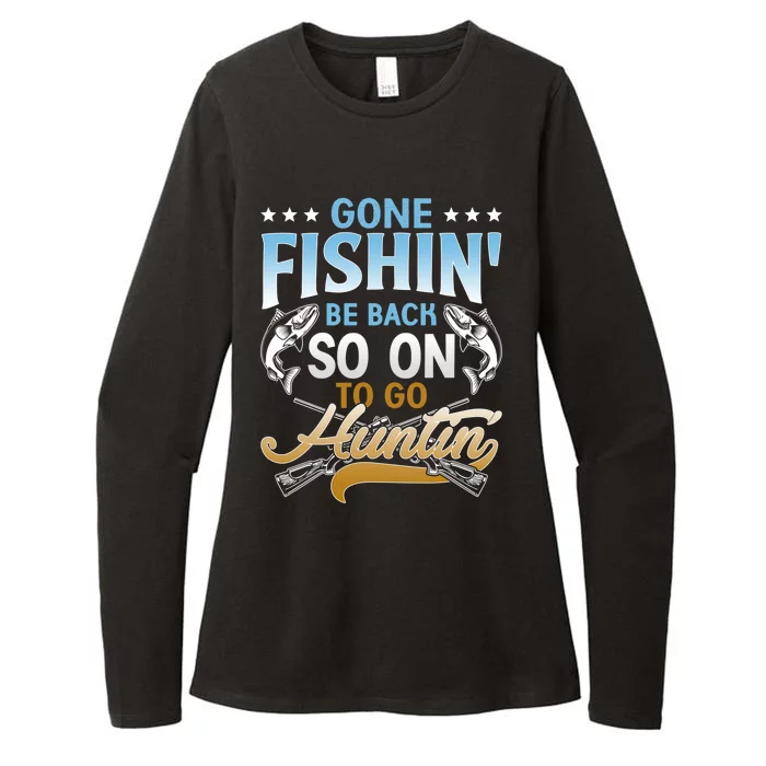 Gone Fishin' Be Back Soon To Go Huntin' Funny Fishing Hunter Great Gift Womens CVC Long Sleeve Shirt