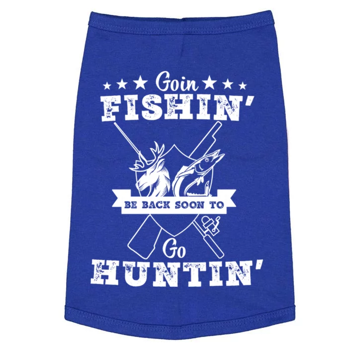 Gone Fishin' Be Back Soon To Go Huntin' Vintage Fishing Hunt Great Gift Doggie Tank