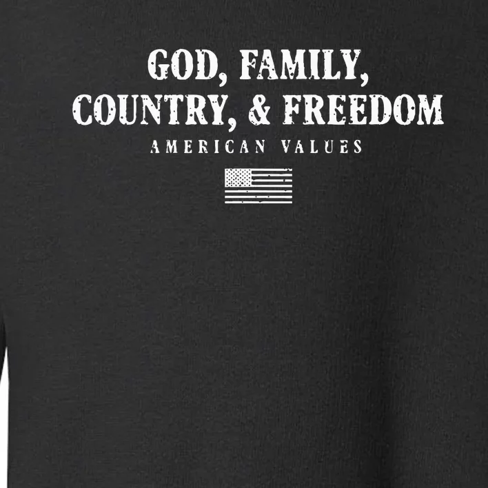 God Family Country & Freedom Toddler Sweatshirt