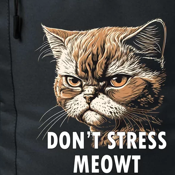 Grumpy Funny Cat Dont Stress Meowt Silly Cats Lover Great Gift Daily Commute Backpack