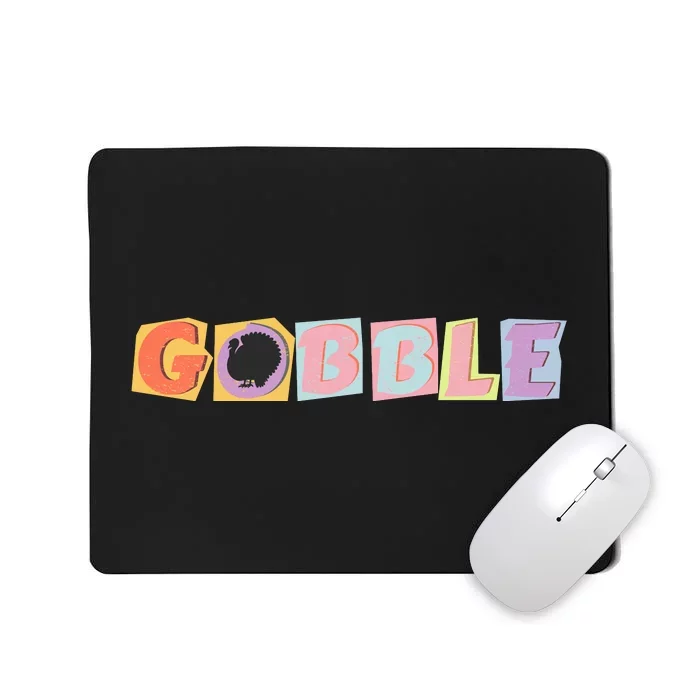 Gobble Funny Cute Turkey Face Cute Turkey Family Thanksgiving Thanksgivings Mousepad