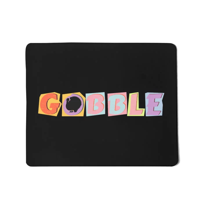 Gobble Funny Cute Turkey Face Cute Turkey Family Thanksgiving Thanksgivings Mousepad